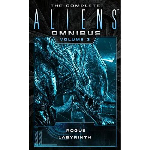 The Complete Aliens Omnibus: Volume Three (Rogue, Labyrinth): (Rogue, Labyrinth)