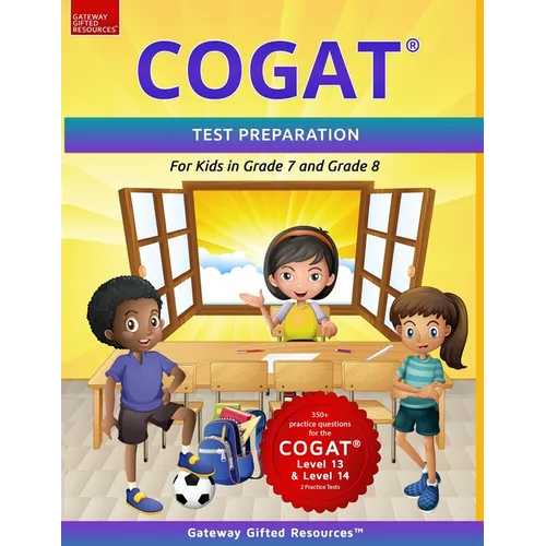 COGAT Test Prep Grade 7 and Grade 8 Level 13 and Level 14: Two Practice Tests