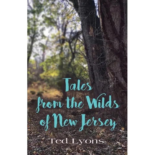 Tales from the Wilds of New Jersey