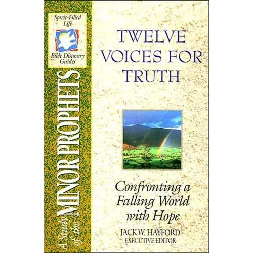 The Spirit-Filled Life Bible Discovery Series: B14-Twelve Voices for Truth