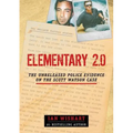 Elementary 2.0: The Unreleased Police Evidence On The Scott Watson Case