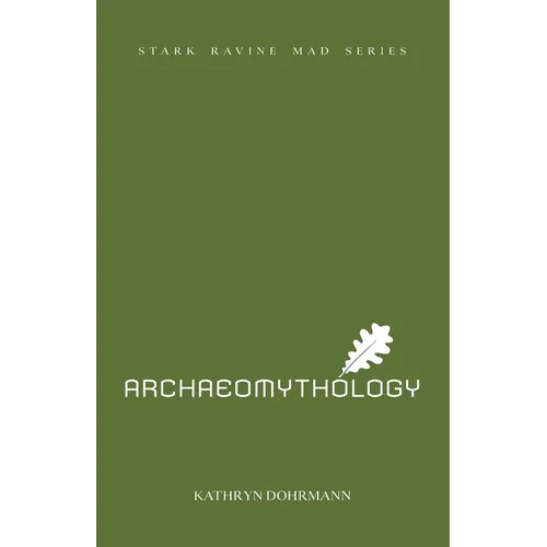 Archaeomythology: chapbook one
