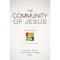 The Community of Jesus: A Theology of the Church