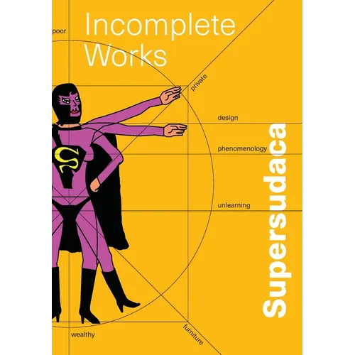 Supersudaca: Incomplete Works