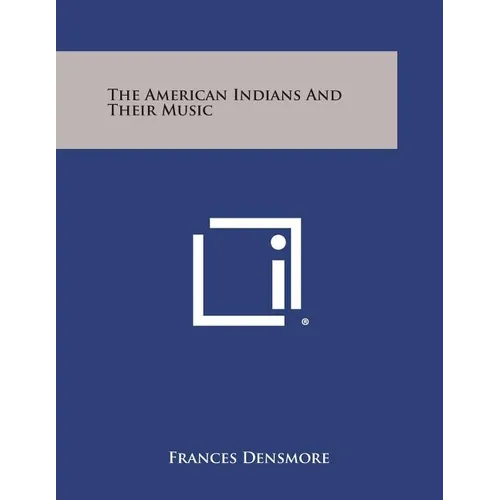 The American Indians and Their Music