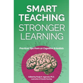 Smart Teaching Stronger Learning: Practical Tips From 10 Cognitive Scientists