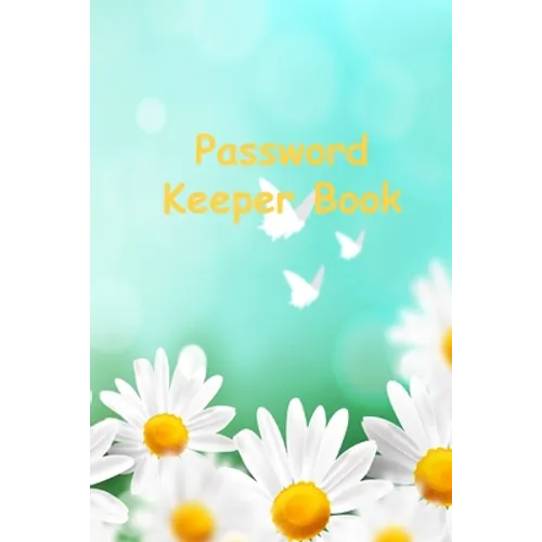 Password Keeper Book: Password Keeper Book with Alphabetized pages