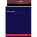 On the Revolutions of the Celestial Spheres