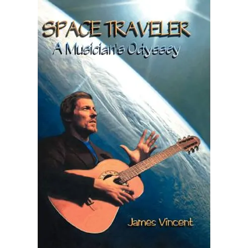 Space Traveler: A Musician's Odyssey