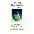 The Drop That Became the Sea: Lyric Poems