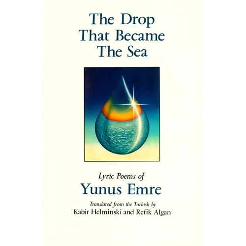 The Drop That Became the Sea: Lyric Poems