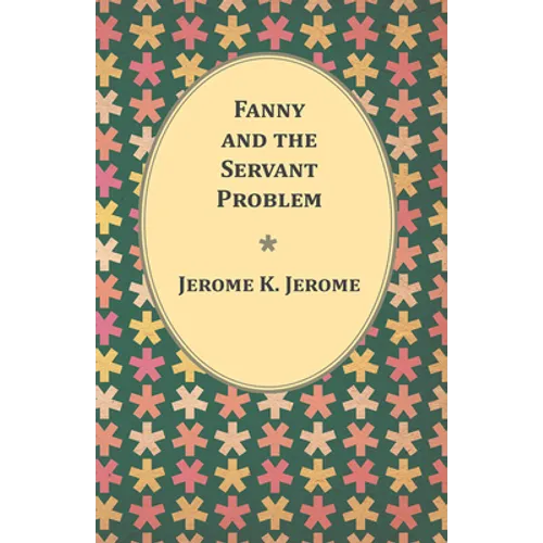 Fanny and the Servant Problem