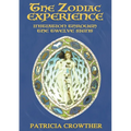 The Zodiac Experience: Initiation through the Twelve Signs
