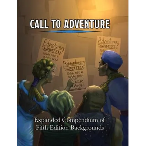 Call To Adventure: Expanded Compendium of Fifth Edition Backgrounds