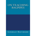 On Teaching Bagpipes