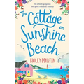The Cottage on Sunshine Beach: An utterly gorgeous feel good romantic comedy