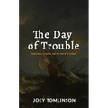 The Day of Trouble: Depression, Scripture, and the God Who Is Near