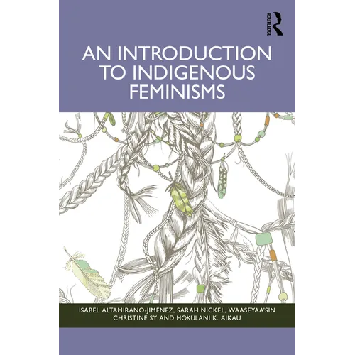 An Introduction to Indigenous Feminisms