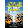 Logical Fallacies: Do You Make These Mistakes in Reasoning?
