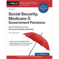 Social Security, Medicare & Government Pensions: Get the Most Out of Your Retirement and Medical Benefits