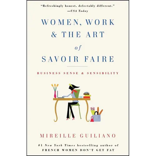 Women, Work & the Art of Savoir Faire: Business Sense & Sensibility