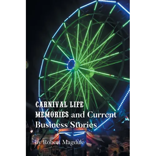 Carnival Life Memories and Current Business Stories