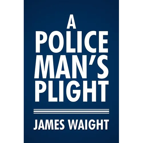 A Policeman's Plight