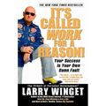 It's Called Work for a Reason!: Your Success Is Your Own Damn Fault