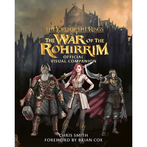 The Lord of the Rings: The War of the Rohirrim Official Visual Companion