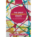 The Great Psychotherapy Debate: The Evidence for What Makes Psychotherapy Work