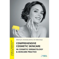 Comprehensive Cosmetic Skincare in Cosmetic Dermatology & Skincare Practice