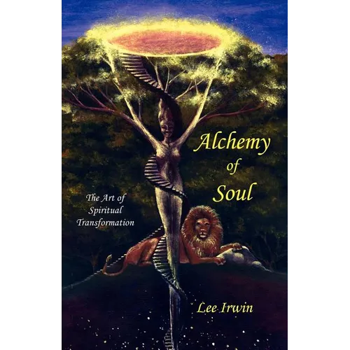 Alchemy of Soul: The Art of Spiritual Transformation