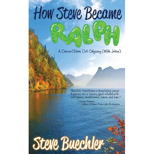 How Steve Became Ralph: A Cancer/Stem Cell Odyssey (With Jokes)