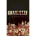 Charlotte: Murder, Mystery and Mayhem