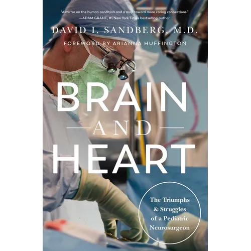 Brain and Heart: The Triumphs and Struggles of a Pediatric Neurosurgeon