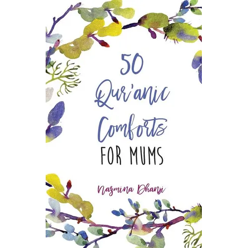 50 Qur'anic Comforts For Mums