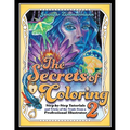 The Secrets of Coloring 2: Step-By-Step Tutorials and Tricks of the Trade from a Professional Illustrator