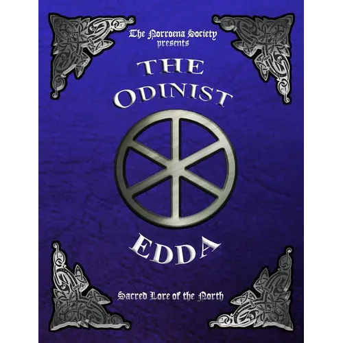 The Odinist Edda: Sacred Lore of the North