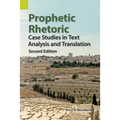 Prophetic Rhetoric: Case Studies in Text Analysis and Translation, Second Edition
