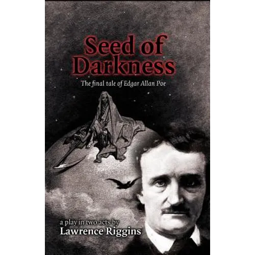 Seed of Darkness: The Final Tale of Edgar Allan Poe