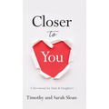 Closer to You: A Devotional for Dads & Daughters