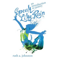 Speak Like Rain: An Introduction to Poetry