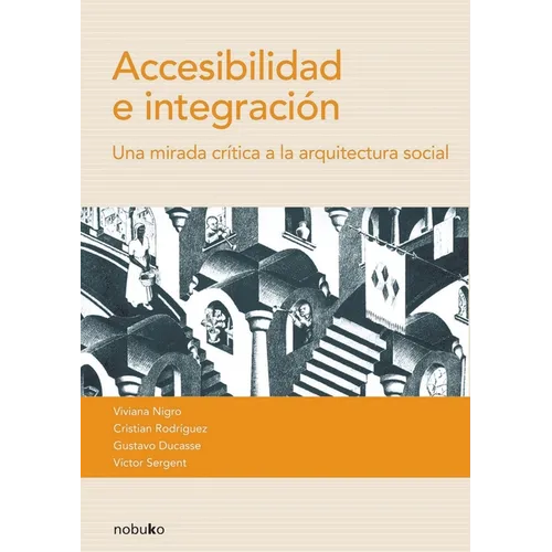 Accesibilidad e Integración: una mirada crítica a la arquitectura social