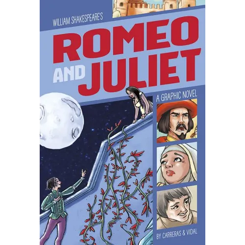 Romeo and Juliet: A Graphic Novel