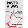 Paved A Way: Infrastructure, Policy and Racism in an American City
