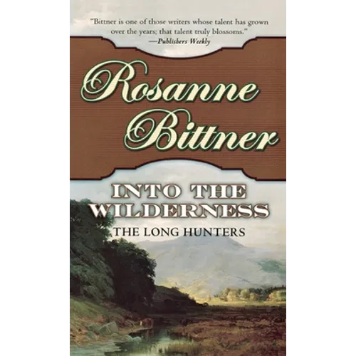 Into the Wilderness: The Long Hunters