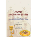 Journey through the Liturgy: A Children's guide into the Coptic Orthodox Church Liturgy
