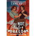 How Not to Date a Dragon