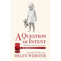A Question of Intent: Child Abuse and the Justice System