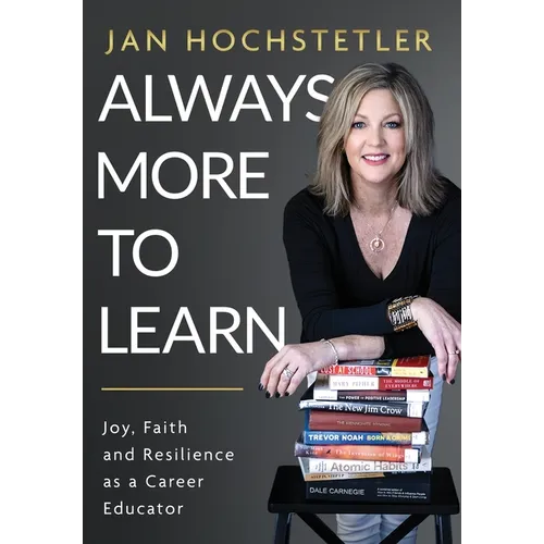 Always More to Learn: Joy, Faith, and Resilience as a Career Educator